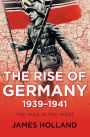 The Rise of Germany, 1939-1941: The War in the West