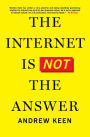 The Internet Is Not the Answer