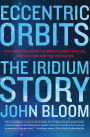 Eccentric Orbits: The Iridium Story