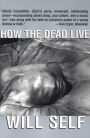 How the Dead Live