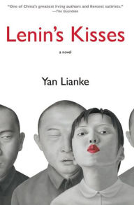Title: Lenin's Kisses, Author: Yan Lianke