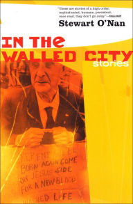 Title: In the Walled City: Stories, Author: Stewart O'Nan