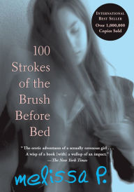Title: 100 Strokes of the Brush Before Bed, Author: Melissa P.