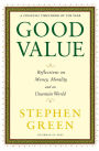 Good Value: Reflections on Money, Morality and an Uncertain World