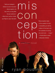 Title: Misconception: A Novel, Author: Ryan Boudinot
