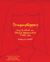Title: Dragonslippers: This Is What an Abusive Relationship Looks Like, Author: Rosalind B. Penfold