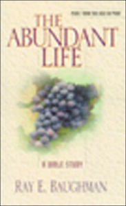 Title: Abundant Life, Author: Ray E. Baughman