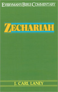 Title: Zechariah- Everyman's Bible Commentary, Author: Carl Laney