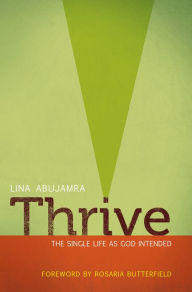 Title: Thrive: The Single Life as God Intended, Author: Lina AbuJamra