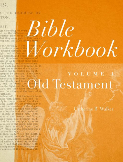 Bible Workbook Vol. 1 Old Testament by Catherine B. Walker, Paperback