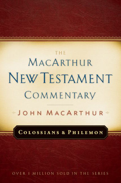 Colossians and Philemon MacArthur New Testament Commentary