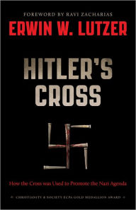 Hitler's Cross: How the Cross was used to promote the Nazi agenda