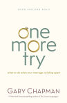 Alternative view 1 of One More Try: What to Do When Your Marriage Is Falling Apart