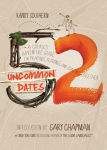 Alternative view 1 of 52 Uncommon Dates: A Couple's Adventure Guide for Praying, Playing, and Staying Together