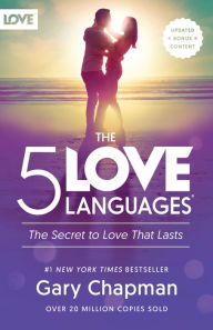 The 5 Love Languages: The Secret to Love That Lasts