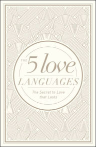 Title: The 5 Love Languages Hardcover Special Edition: The Secret to Love That Lasts, Author: Gary Chapman