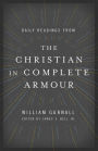 Daily Readings from The Christian in Complete Armour: Daily Readings in Spiritual Warfare