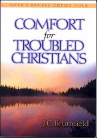 Title: Comfort for Troubled Christians, Author: J. C. Brumfield