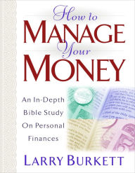 How to Manage Your Money: An in-Depth Bible Study on Personal Finances