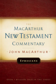 Title: Ephesians MacArthur New Testament Commentary, Author: John MacArthur