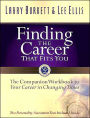 Finding the Career that Fits You: The Companion Workbook to Your Career in Changing Times
