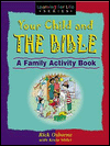 Your Child and the Bible: A Family Activity Book