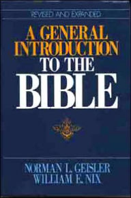 Title: A General Introduction to the Bible / Edition 1, Author: Norman L Geisler