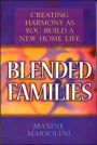 Blended Families: Creating Harmony as You Build a New Home Life