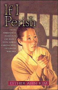 Title: If I Perish, Author: Esther Ahn Kim
