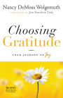 Choosing Gratitude: Your Journey to Joy