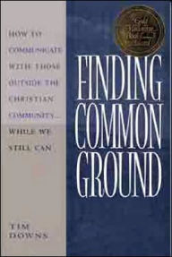 Finding Common Ground: How to Communicate with Those Outside the Christian Community
