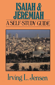 Title: Isaiah & Jeremiah- Jensen Bible Self Study Guide, Author: Irving L. Jensen