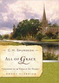Title: All of Grace, Author: C. H. Spurgeon