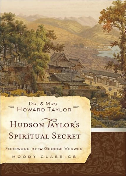 Hudson Taylor's Spiritual Secret