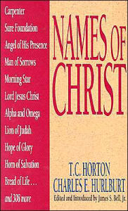 Title: Names Of Christ, Author: T. C. Horton