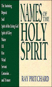 Title: Names of the Holy Spirit, Author: Ray Pritchard