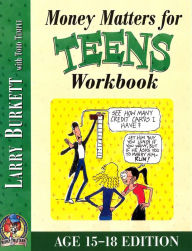 Title: Money Matters Workbook for Teens (ages 15-18), Author: Larry Burkett