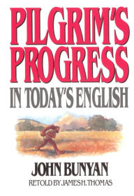 Title: Pilgrim's Progress in Today's English, Author: John Bunyan