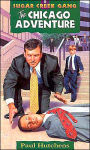 Alternative view 1 of The Chicago Adventure (Sugar Creek Gang Series #5)