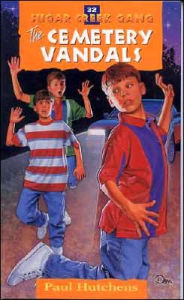 The Cemetery Vandals (Sugar Creek Gang Series #32)