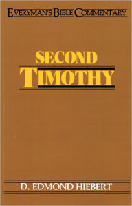 Title: Second Timothy- Everyman's Bible Commentary, Author: D Edmond Hiebert