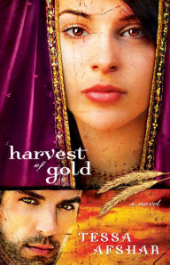Title: Harvest of Gold, Author: Tessa Afshar