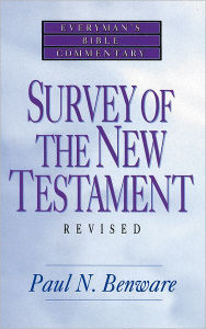 Title: Survey of the New Testament- Everyman's Bible Commentary, Author: Paul Benware