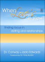 When Love's in View: Finding Focus in Dating and Relationships