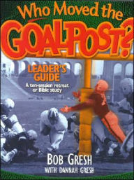 Who Moved the Goal Post? Leader's Guide