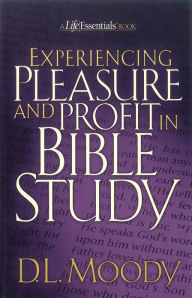 Title: Experiencing Pleasure and Profit in Bible Study, Author: Dwight L. Moody