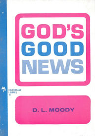 Title: God's Good News, Author: Dwight L. Moody