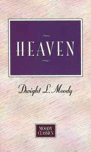 Title: Heaven, Author: Dwight L. Moody