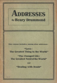 Title: Addresses by Henry Drummond, Author: Henry Drummond