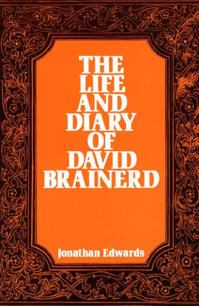The Life and Diary of David Brainerd